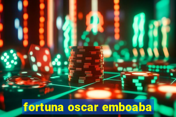 fortuna oscar emboaba